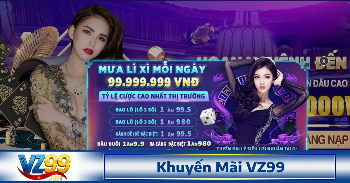 Trang chủ 29 Khuyến mãi và ưu đãi hấp dẫn dành cho thành viên VZ99