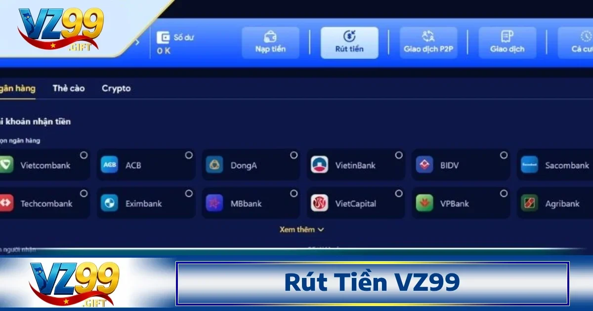 Trang chủ 28 VZ99 còn có chính sách rút tiền tự động hoặc thủ công, tùy theo từng loại tài khoản